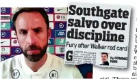  ??  ?? Snappy: Gareth Southgate’s call for discipline in yesterday’s Sportsmail fell on deaf ears