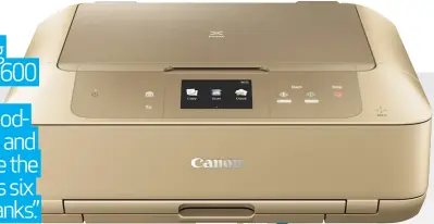  ??  ?? ALL-IN-ONE PRINTER $249 | WWW.CANON.COM.AU