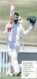  ?? — AFP ?? Bangladesh’s Tamim Iqbal celebrates his century at Seddon Park in Hamilton.