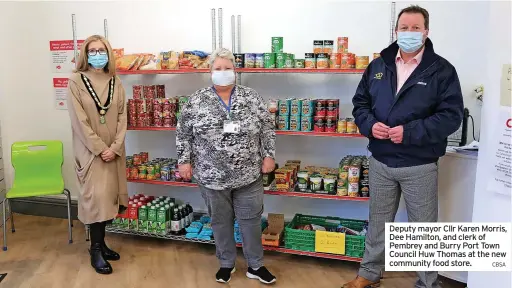  ?? CBSA ?? Deputy mayor Cllr Karen Morris, Dee Hamilton, and clerk of Pembrey and Burry Port Town Council Huw Thomas at the new community food store.