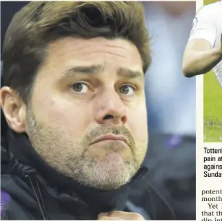  ?? (Photos: AFP) ?? Tottenham Hotspur’s Argentinia­n Head Coach Mauricio Pochettino reacts during the English League Cup semi-final first-leg match against Chelsea at Wembley Stadium in London, recently. Tottenham Hotspur’s English striker Harry Kane holds his leg in pain at the final whistle during the English Premier League match against Manchester United at Wembley Stadium in London, on Sunday. Manchester United won 1-0.