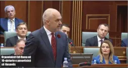  ??  ?? Kryeminist­ri Edi Rama në 10- vjetorin e pavarësisë së Kosovës