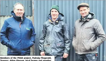  ?? (Pic: Ballyhoura Developmen­t CLG) ?? Members of the PHAB project, Padraig Fitzgerald, Teagasc; Aidan Gleeson, local farmer and member of the project operating group; and Gearoid Maher, agri-ecologist, doing the on-the-ground work with the farmers.