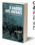  ??  ?? O Bairro dos Jornais
Paulo Martins Editora Quetzal 431 páginas PVP: 19,90 euros