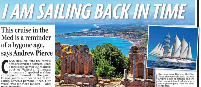  ??  ?? Glorious: The voyage takes in ancient Taormina on Sicily. Inset, the Star Flyer