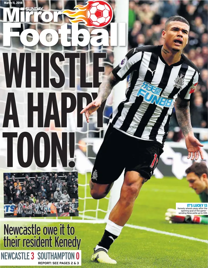  ??  ?? IT’S LUCKY 13 Kenedy wheels away after the opening goal of the game – sending Newcastle up to 13th