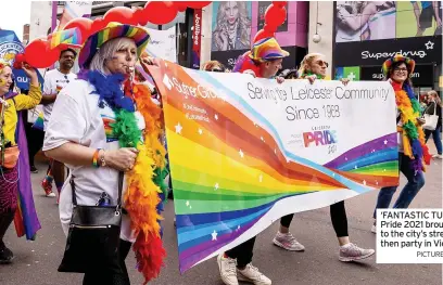  ?? PICTURES BY LEILA COKER / AP ?? ‘FANTASTIC TURNOUT’: Leicester Pride 2021 brought a sea of colour to the city’s streets, with a parade then party in Victoria Park