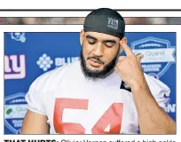  ?? N.Y. Post: Charles Wenzelberg ?? THAT HURTS: Olivier Vernon suffered a high ankle sprain Aug. 26 that will keep him out of the Giants’ opener against the Jaguars.