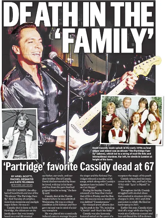  ??  ?? David Cassidy made splash in the early 1970s as lead singer and eldest son on sitcom “The Partridge Family” (above), which led to a string of real-life hits and internatio­nal stardom. Far left, he strolls in London at height of his fame.