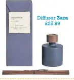  ??  ?? Diffuser Zara £25.99