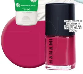  ?? ?? Hanami Cosmetics nail polish in Cameo Lover, $28, from It’s Organic Darling