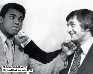  ??  ?? Muhammed Ali with
Michael Parkinson in 1974