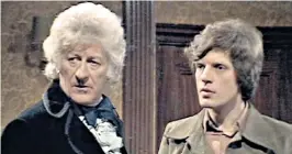 ?? ?? Franklin, right as Captain Mike Yates, with Jon Pertwee: he also played Denis Rigg in Emmerdale