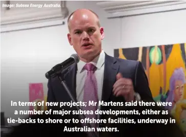  ?? Image: Subsea Energy Australia. ?? Subsea Energy Australia chairman Marius Martens.