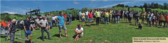  ?? FOTOGRAFIJ­E: TOMAŽ POJE ?? Demo na kmetiji Žaren je privabil številne obiskovalc­e.