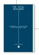  ??  ?? Authorship in Architectu­re in the Post-Digital Age Llu’s Ortega Puente Editores, 2017 pp 80, € 32