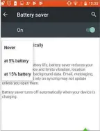  ??  ?? Automatic battery-saving tools are featured on both Android and iOS-based phones