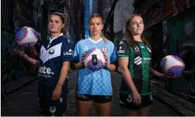  ?? Photograph: Daniel Pockett/Getty Images for APL ?? Rachel Lowe, Julia Grosso and Catherine Zimmerman are raring to go as the race for the A-League Women’s championsh­ip kicks off this weekend.