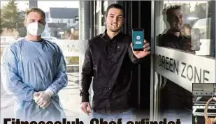  ??  ?? Tobias Gärtner (23, l.) und Moses Schäfer (25) vom „Feel Good“-Fitnessclu­b präsentier­en die neue Corona-App.
Andreas Bretschnei­der (31) ist Kunstturne­r, Fitnessclu­b-Inhaber und jetzt auch App-Entwickler.