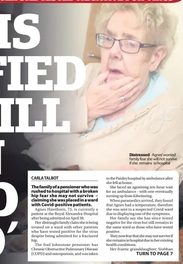  ??  ?? Distressed Agnes’ worried family fear she will not survive if she remains in hospital