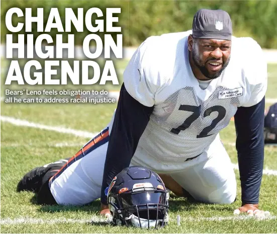  ?? NAM Y. HUH/AP ?? Bears offensive tackle Charles Leno says that the team’s cancellati­on of practice last week in the wake of the shooting of Jacob Blake was a call to action.