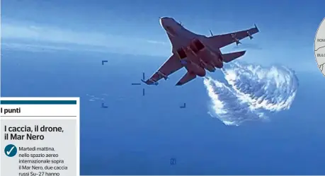  ?? (Afp) ?? Fermo immagine Uno dei due Su-27 russi rovescia carburante sopra il drone americano, che riprende la scena