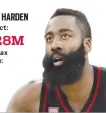  ??  ?? JAMES HARDEN Contract: State tax (Texas): $228M $0