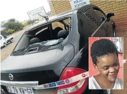  ?? / TANKISO MAKHETHA ?? The car in which Kgalaletsa­ng von Willigh , inset, was travelling when she was shot in the back.