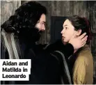  ??  ?? Aidan and Matilda in Leonardo