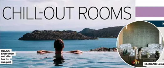  ?? ?? RELAX: Every room and villa has its own pool
