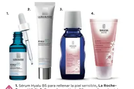  ??  ?? 1. 2. 3. 4. 1. Sérum Hyalu B5 para rellenar la piel sensible, La RochePosay (46 €). 2. Crema fresca Hyalu B5 para rellenar la piel sensible, La Roche-Posay (37,40 €). 3. Aceite facial calmante, Weleda (19 €). 4. Crema de día calmante, Weleda (14,95 €).