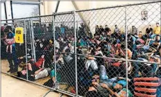  ?? OFFICE OF INSPECTOR GENERAL/DEPARTMENT OF HOMELAND SECURITY ?? As overcrowdi­ng at a Border Patrol station in McAllen, Texas, made news, the president tweeted: “Many of these illegals ... are living far better now than where they came from.”