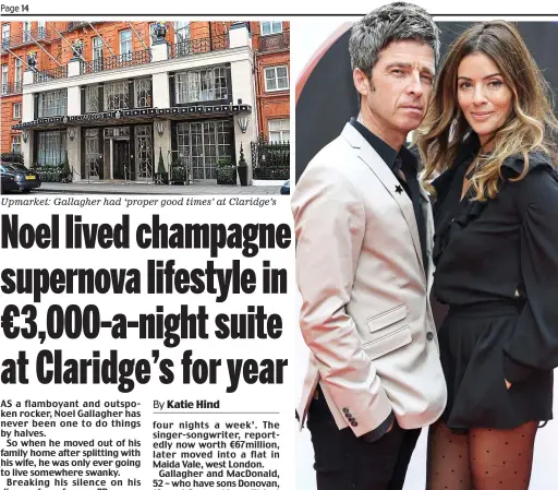  ?? ?? Upmarket: Gallagher had ‘proper good times’ at Claridge’s £20million divorce: Noel Gallagher and Sara MacDonald