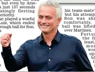  ??  ?? Pleased as punch: Jose Mourinho celebrates REUTERS