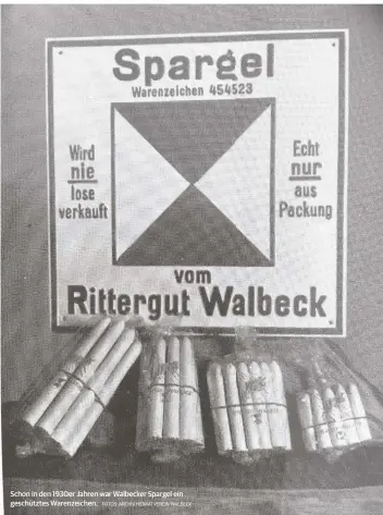  ?? FOTOS: ARCHIV HEIMATVERE­IN WALBECK ?? Schon in den 1930er Jahren war Walbecker Spargel ein geschützte­s Warenzeich­en.