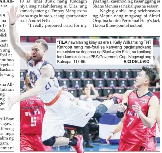  ??  ?? ‘TILA nawalan ng kilay sa ere si Kelly Williams ng TNT Katropa nang ma-foul sa kanyang pagtatangk­ang makaiskor sa depensa ng Blackwater Elite, sa kanilang laro kamakailan sa PBA Governor’s Cup. Nagwagi ang Katropa, 117-96. RIO DELUVIO