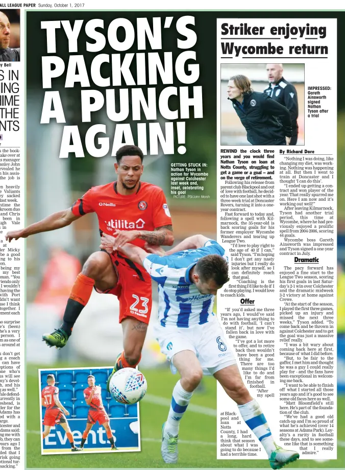  ?? PICTURE: PSI/John Marsh ?? LINK: Jimmy Bell GETTING STUCK IN: Nathan Tyson in action for Wycombe against Colchester last week and, inset, celebratin­g his goal