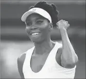  ?? Julian Finney Getty Images ?? VENUS WILLIAMS, a five-time Wimbledon champion, will face Ana Konjuh in the round of 16.