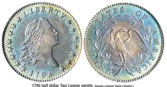 ?? (Images courtesy Stack’s Bowers.) ?? 1795 half dollar, Two Leaves variety.