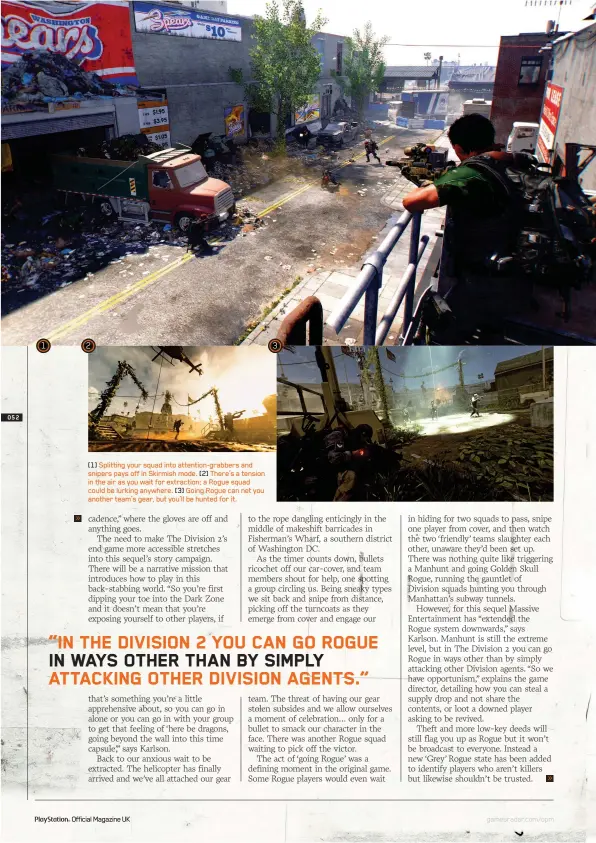  ??  ?? [1] Splitting your squad into attention-grabbers and snipers pays off in Skirmish mode. [2] There’s a tension in the air as you wait for extraction; a Rogue squad could be lurking anywhere. [3] Going Rogue can net you another team’s gear, but you’ll be hunted for it.