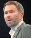  ?? Promoter Eddie Hearn ??