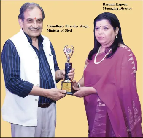  ??  ?? Chaudhary Birender Singh, Minister of Steel Rashmi Kapoor, Managing Director