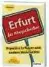  ??  ?? Mirko Krüger: „Erfurt für Klugscheiß­er“, Klartext Verlag,  Seiten, , Euro. Erhältlich in Pressehäus­ern, im Buchhandel und unter lesershop-thueringen.de