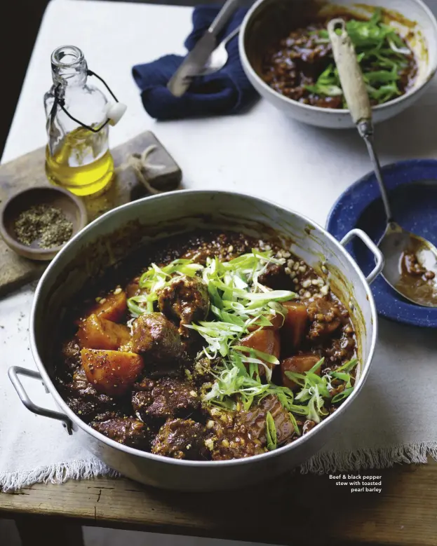  ??  ?? Beef & black pepper stew with toasted pearl barley