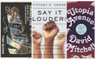  ??  ?? Ten books to read in July, including “The Vapors” and “Say It Louder” and “Utopia Avenue”