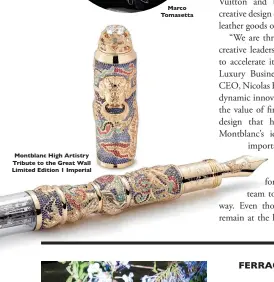  ??  ?? Montblanc High Artistry Tribute to the Great Wall Limited Edition 1 Imperial