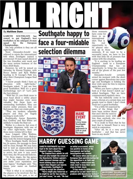  ??  ?? MANE EVENT
Three Lions boss Southgate says his approach is just to pick the best