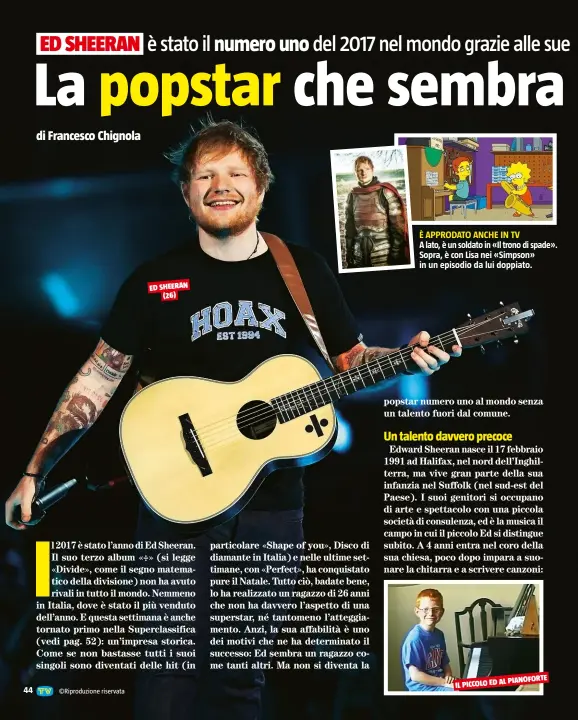  ??  ?? 44 ED SHEERAN (26) PIANOFORTE IL PICCOLO ED AL