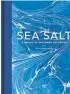  ?? ?? An edited extract from Sea Salt by Lea-Wilson Family, photograph­y by Liz and Max Haarala Hamilton. White Lion Publishing, $50