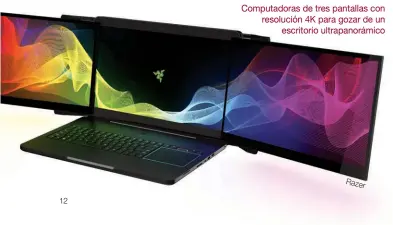  ??  ?? Computador­as de tres pantallas con resolución 4K para gozar de un escritorio ultrapanor­ámico Razer